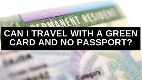 can i travel without green card|How to Travel Abroad Without a Green Card .
